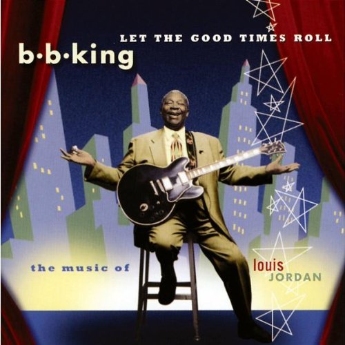 Let The Good Times Roll:  The Music Of Louis Jordan专辑