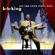 Let The Good Times Roll:  The Music Of Louis Jordan