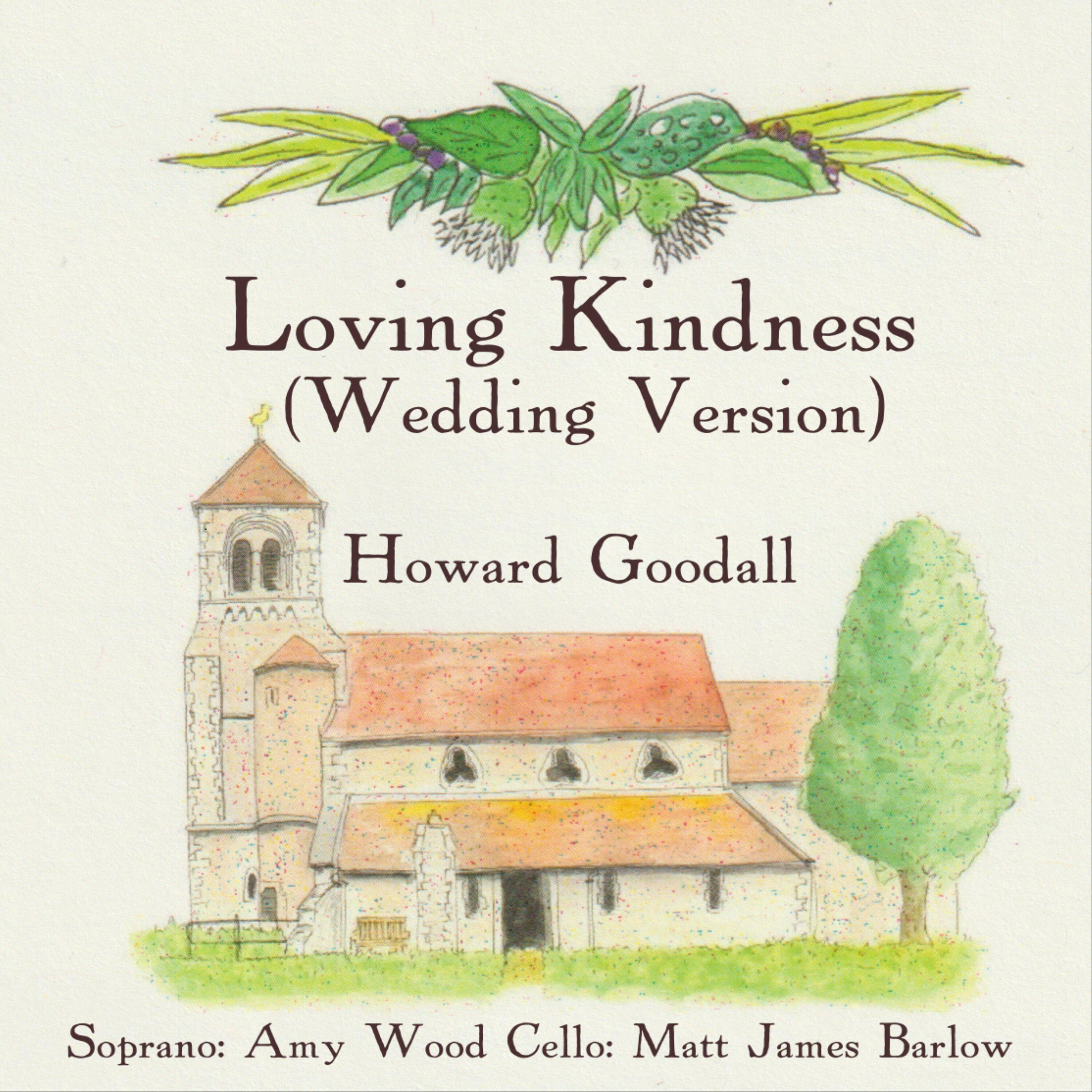 Howard Goodall - Loving Kindness (Wedding Version)