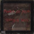 Power of Your Terrible Soul