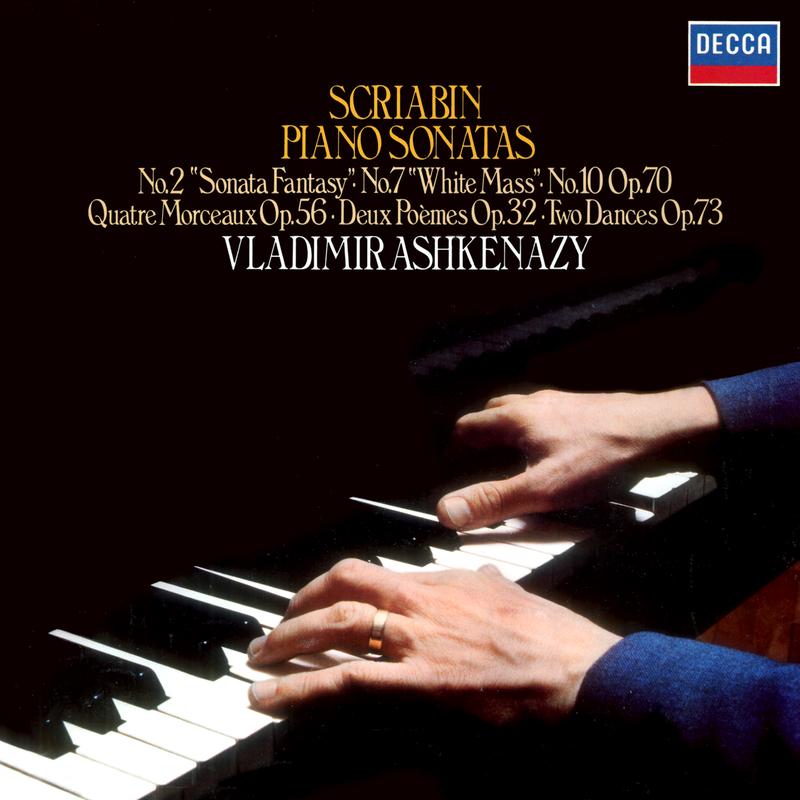 Scriabin: Piano Sonatas Nos. 2, 7 & 10; 4 Morceaux, Op. 56
