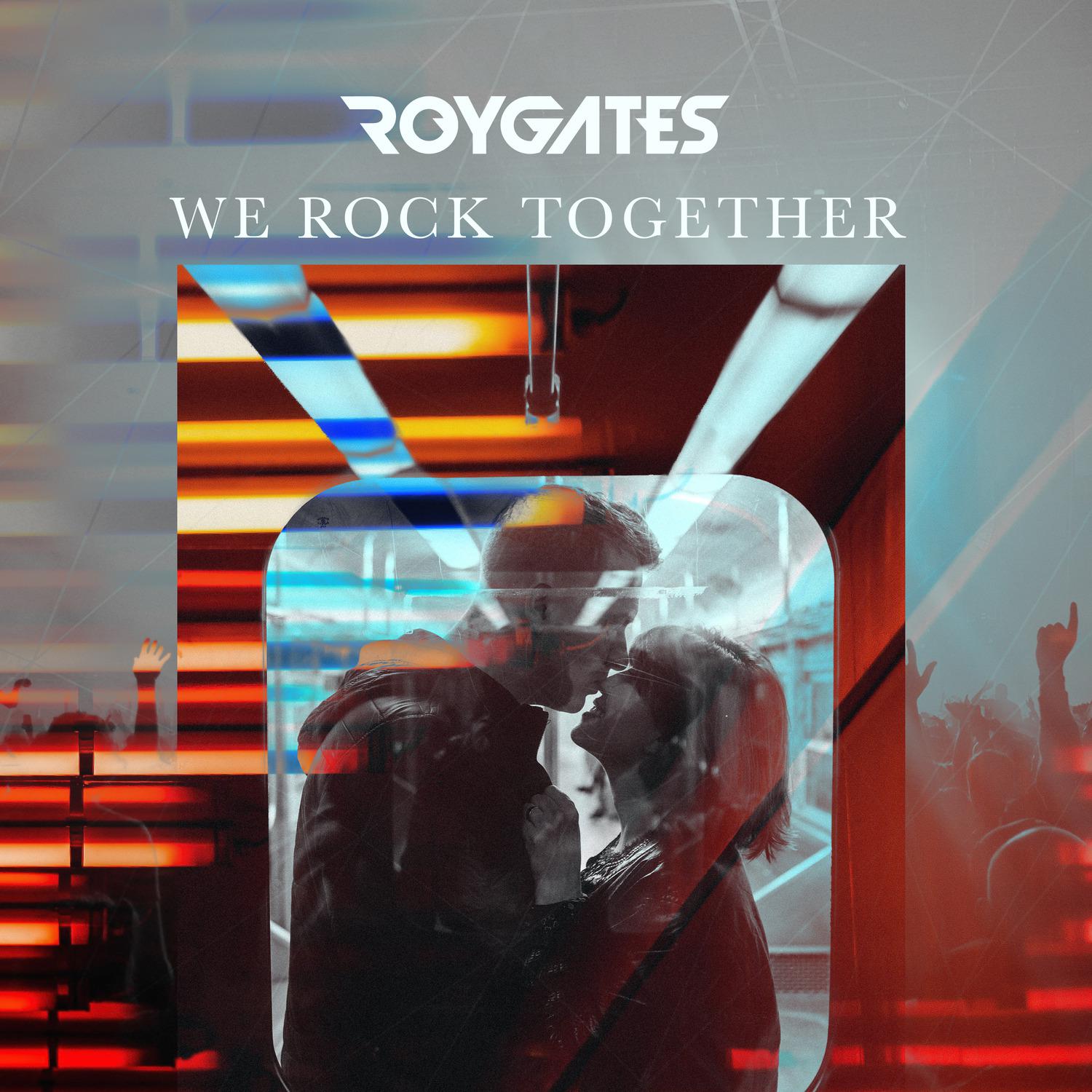Roy Gates - We Rock Together (Club Mix)