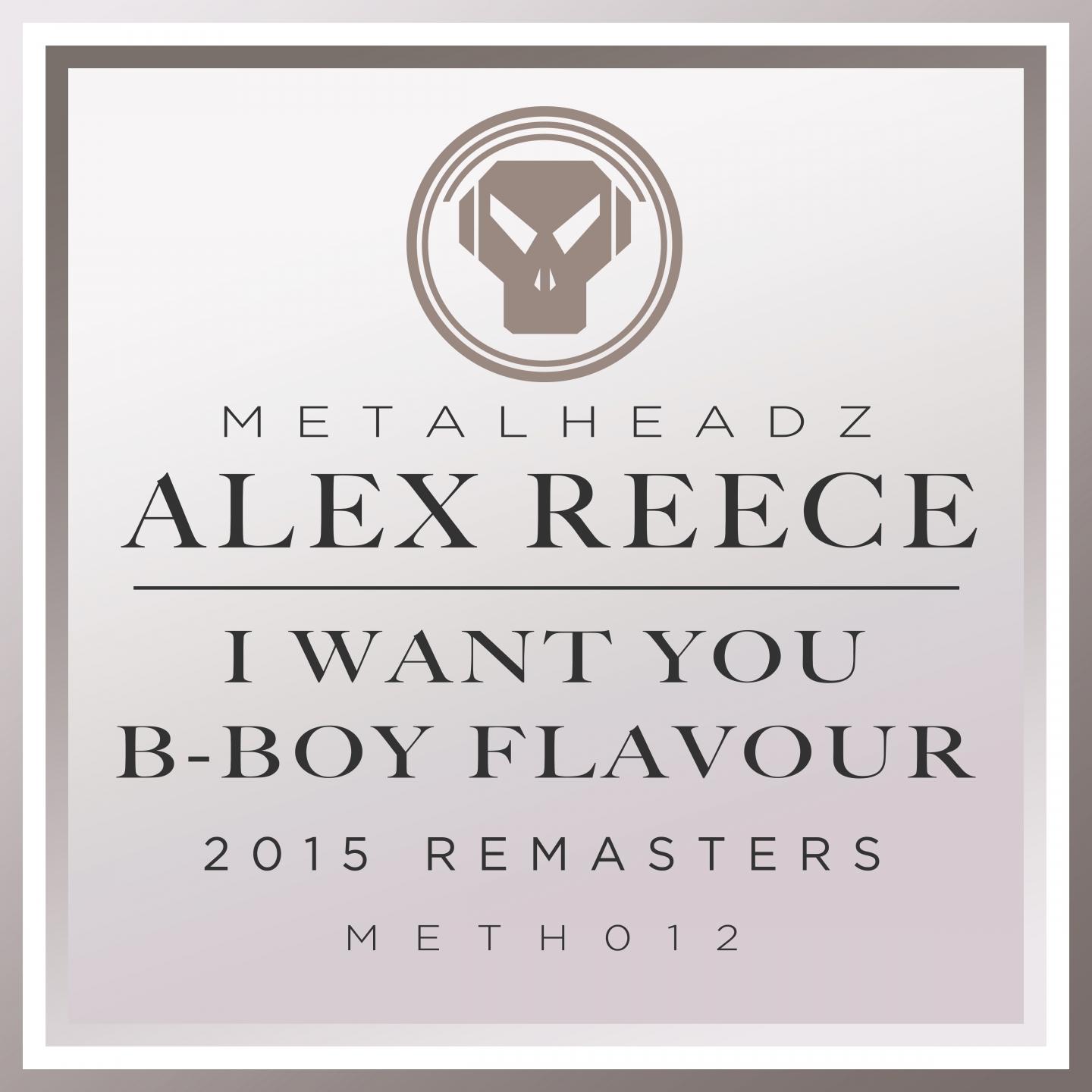 I Want You / B-Boy Flavour (2015 Remasters)