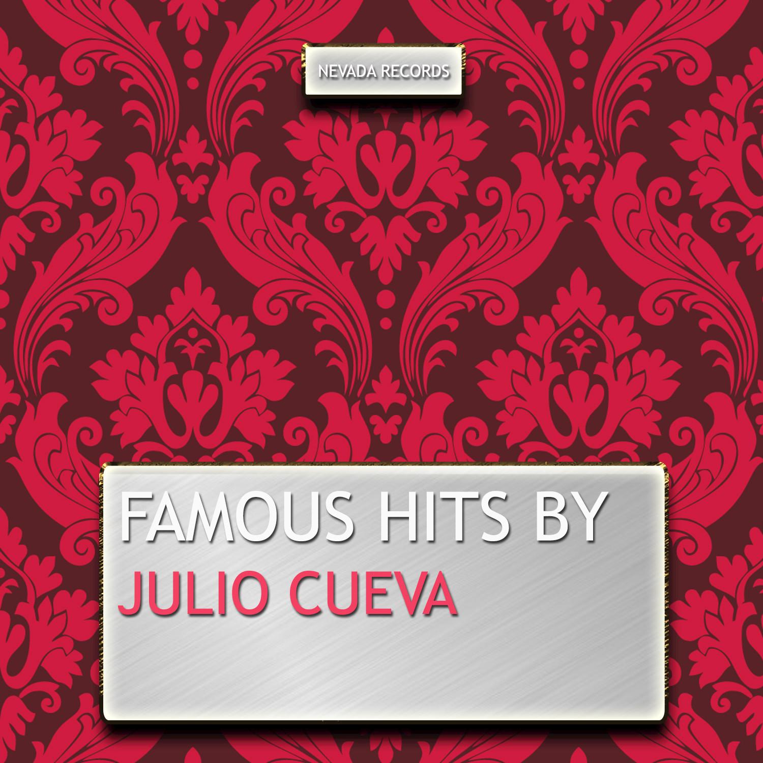 Famous Hits By Julio Cueva