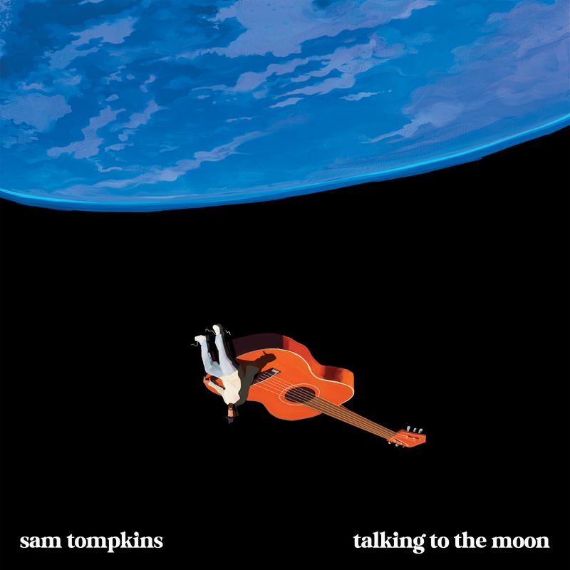 Sam Tompkins - talking to the moon