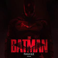 THE BATMAN (Fmesier Rework)（Fmesier Remix）