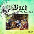 Bach - The Essential, Vol. 4