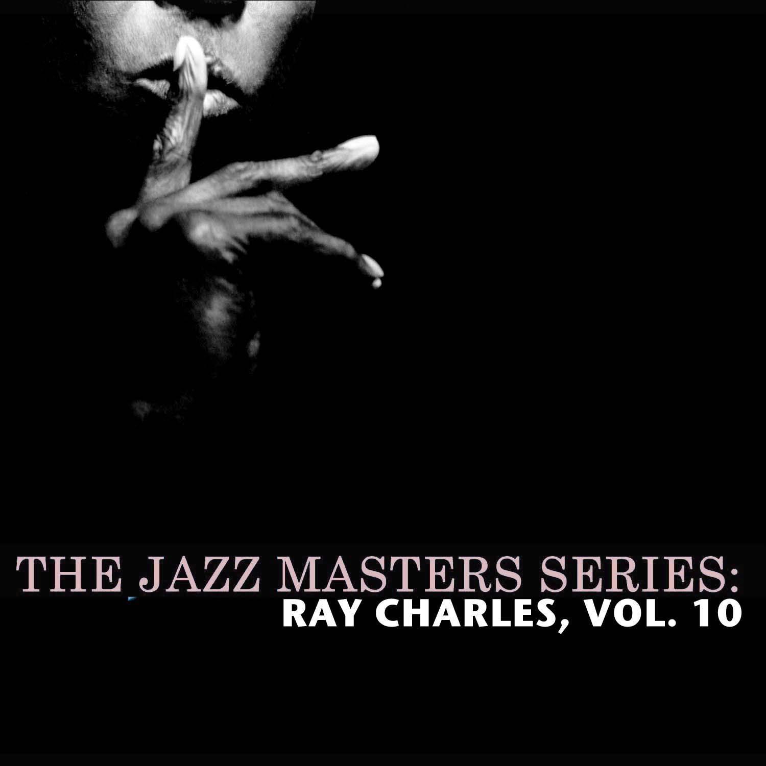 The Jazz Masters Series: Ray Charles, Vol. 10