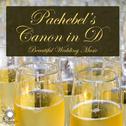 Pachebel's Canon in D: Beautiful Wedding Music专辑