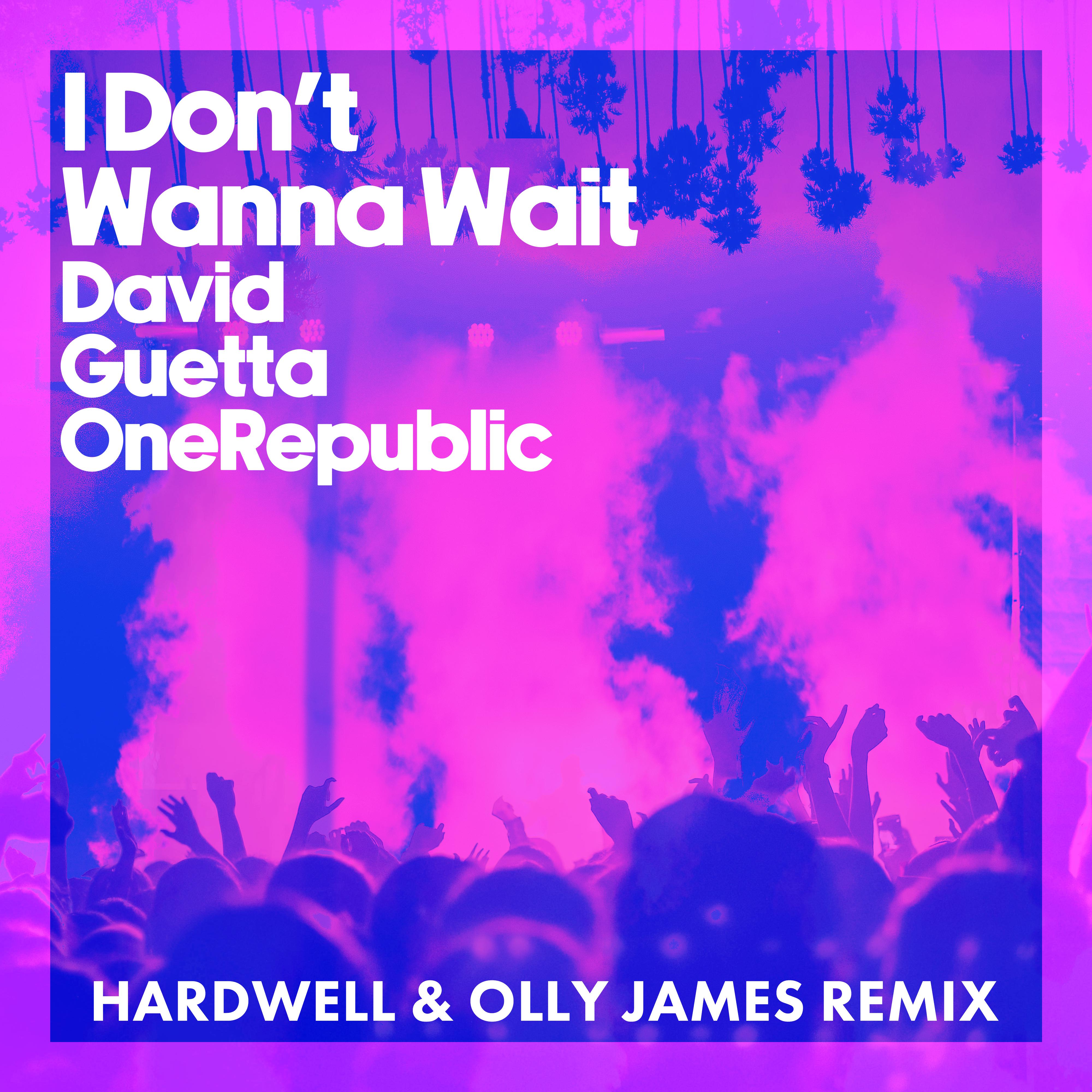 David Guetta - I Don't Wanna Wait (Hardwell & Olly James Remix) [Extended]