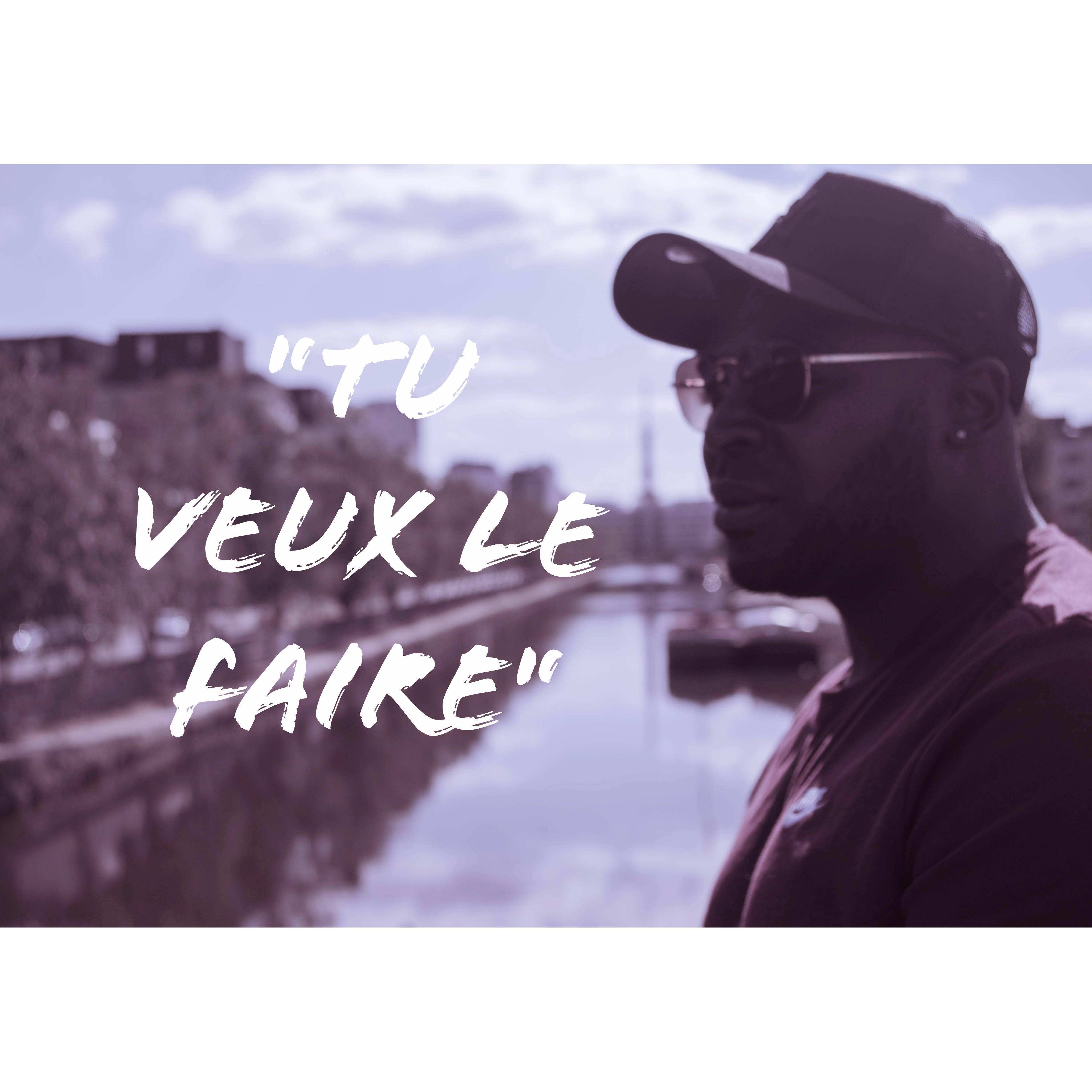 Tu veux le faire