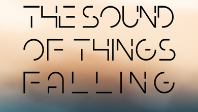 The Sound of Things Falling