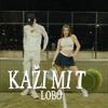 Lobo - Kazi Mi To