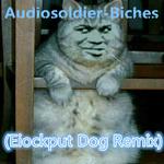 Audiosoldier-Biches(Eiockput Dog Remix)专辑