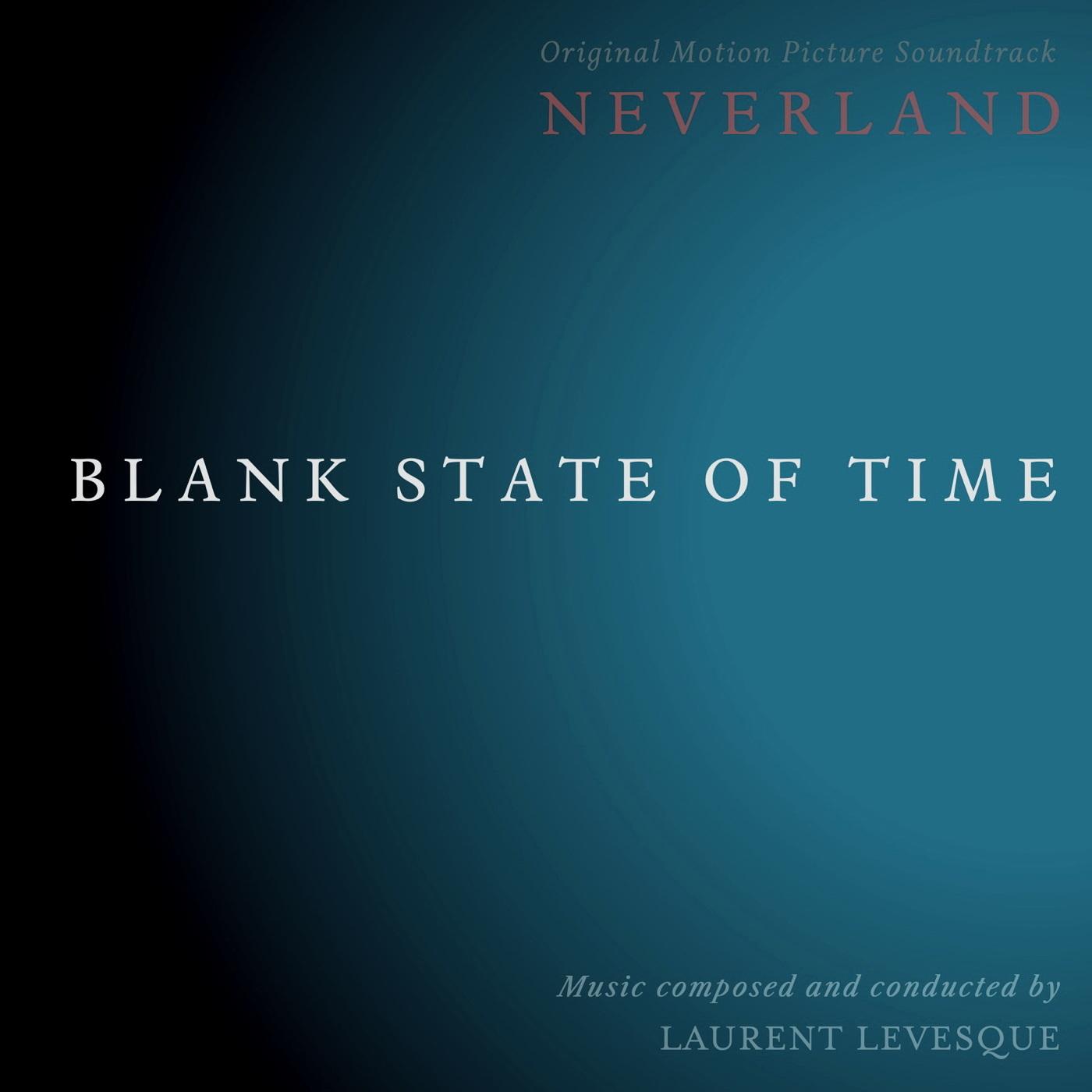 Blank State of Time (From "Neverland")