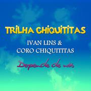 Trilha Chiquititas - Depende de Nós