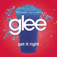 Glee Cast - Get It Right ( Unofficial Instrumental )