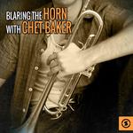 Blaring the Horn with Chet Baker专辑