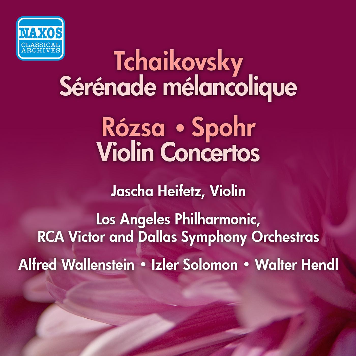 ROZSA / SPOHR: Violin Concertos / TCHAIKOVSKY: Serenade melancolique (Heifetz) (1954-56)