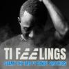 DJ PRESS SA - Ti Feelings (feat. Seamy The Pro & Daniel Brothers)