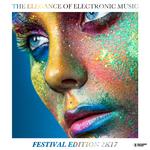 The Elegance of Electronic Music - Festival Edition 2k17专辑