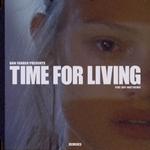 Time For Living (Remixes)专辑