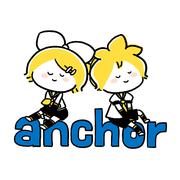 anchor feat.Kagamine Rin & Len