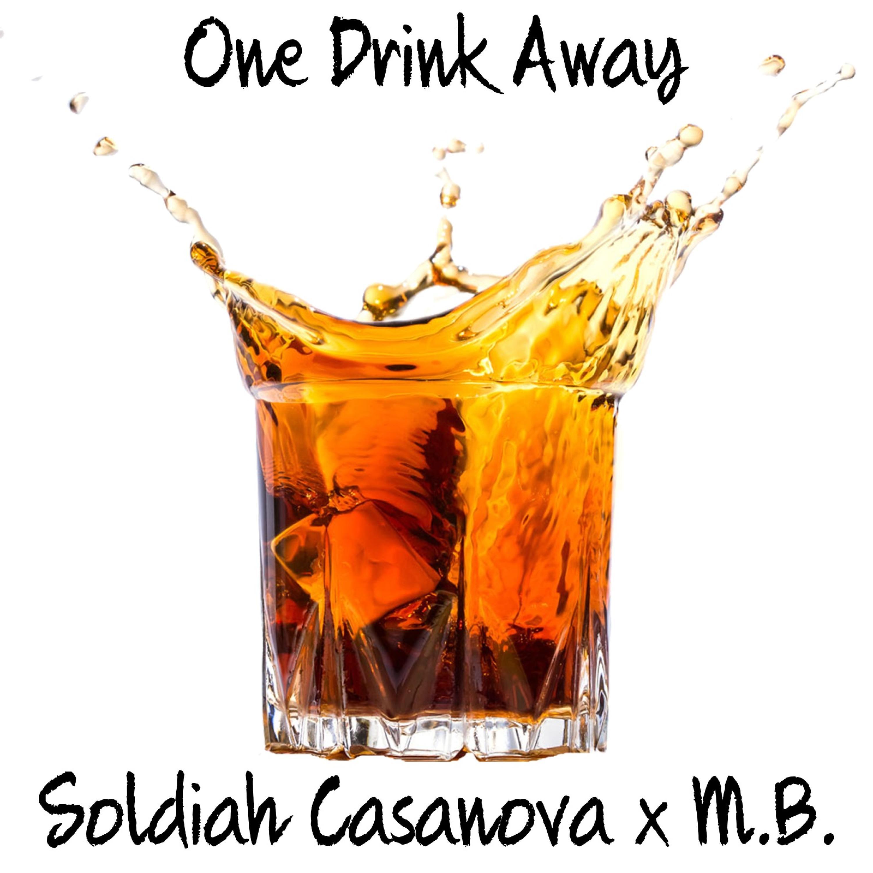 One Drink Away (feat. M.B.)