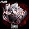 Murk - How It Feel?