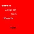 Where I'm?