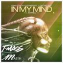 In My Mind (T-Mass x Mas1h Remix) 专辑