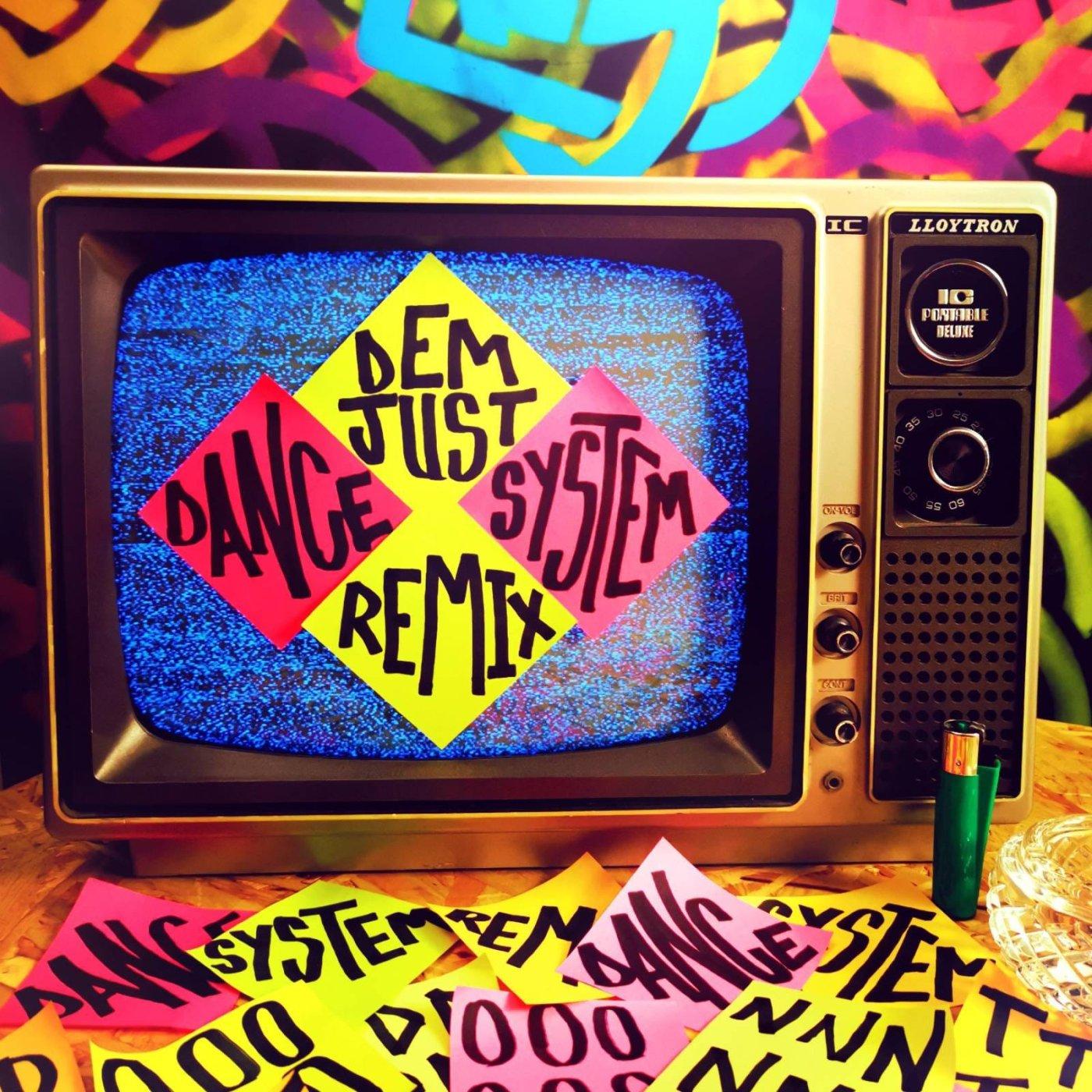 Dem Just (Dance System Remix)