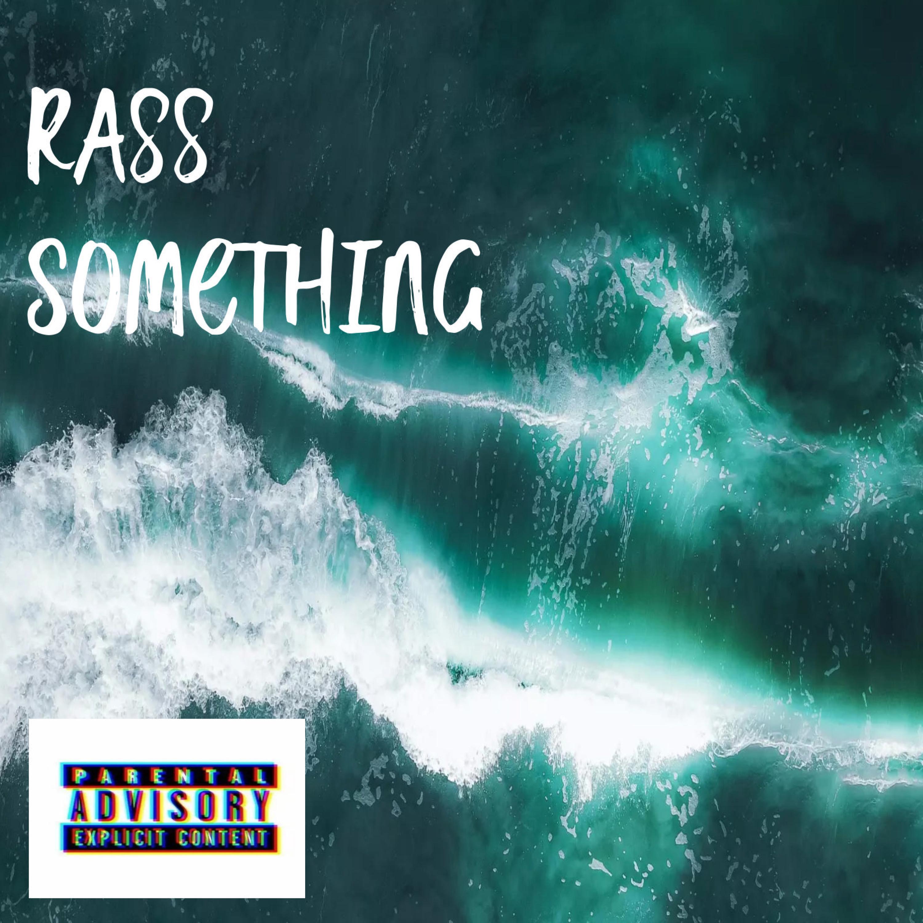Rass Something