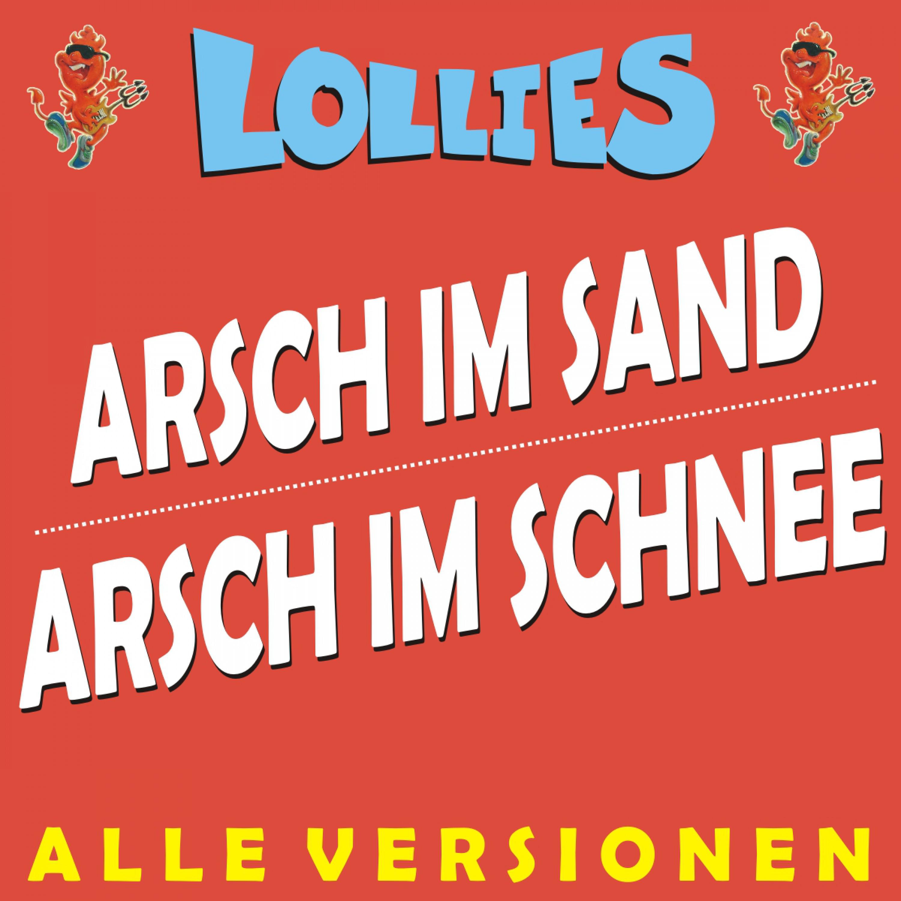 Arsch im Sand vs. Arsch im Schnee - Alle VERSIONEN专辑