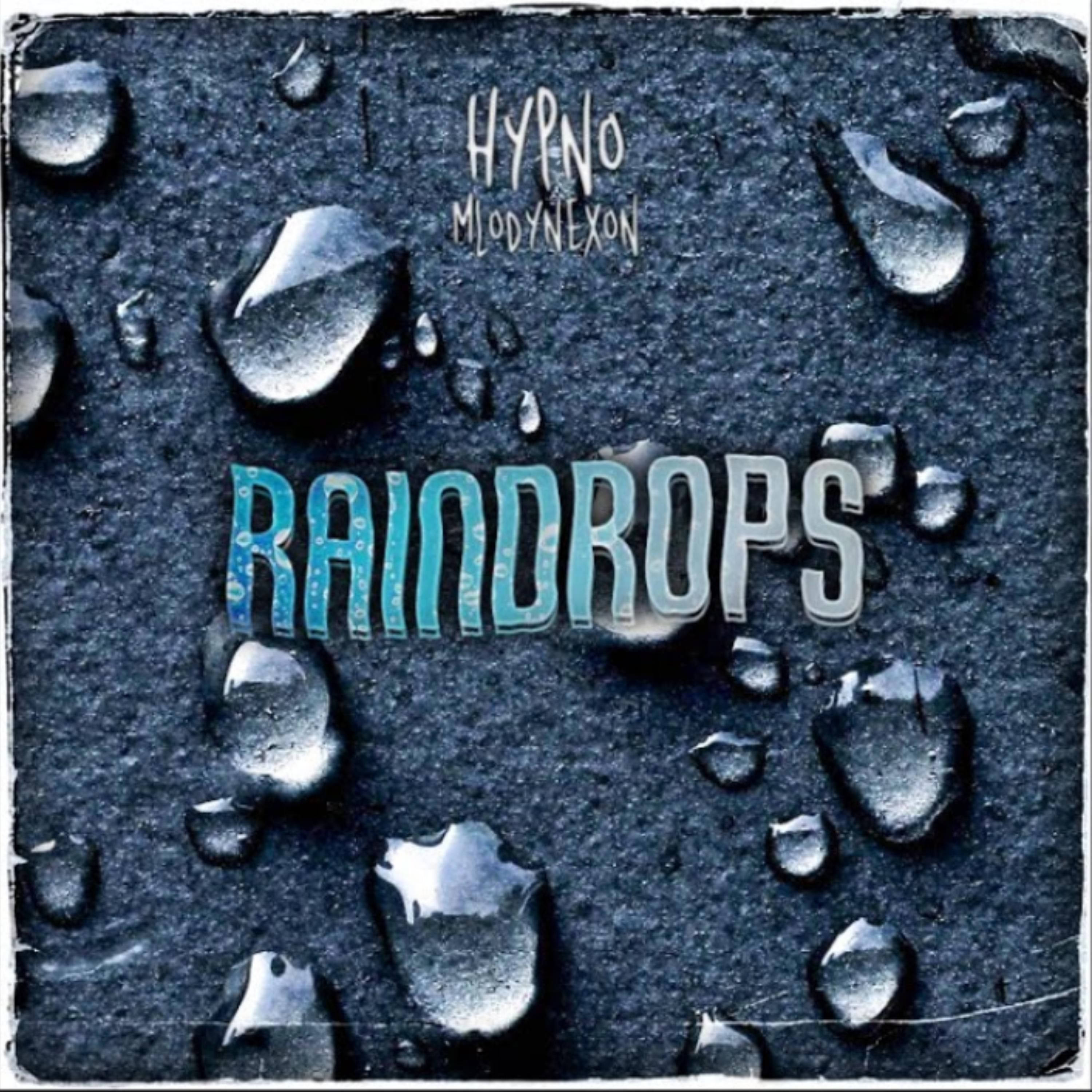 Raindrops (feat. młodynexon)