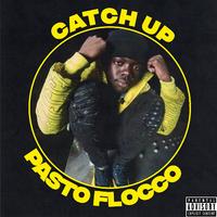 Pasto Flocco - Catch Up (Dirty) 84