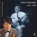 La Chanson Française / Henri Salvador [1955 - 1958], Volume 1专辑