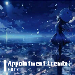 Appointment（remix）