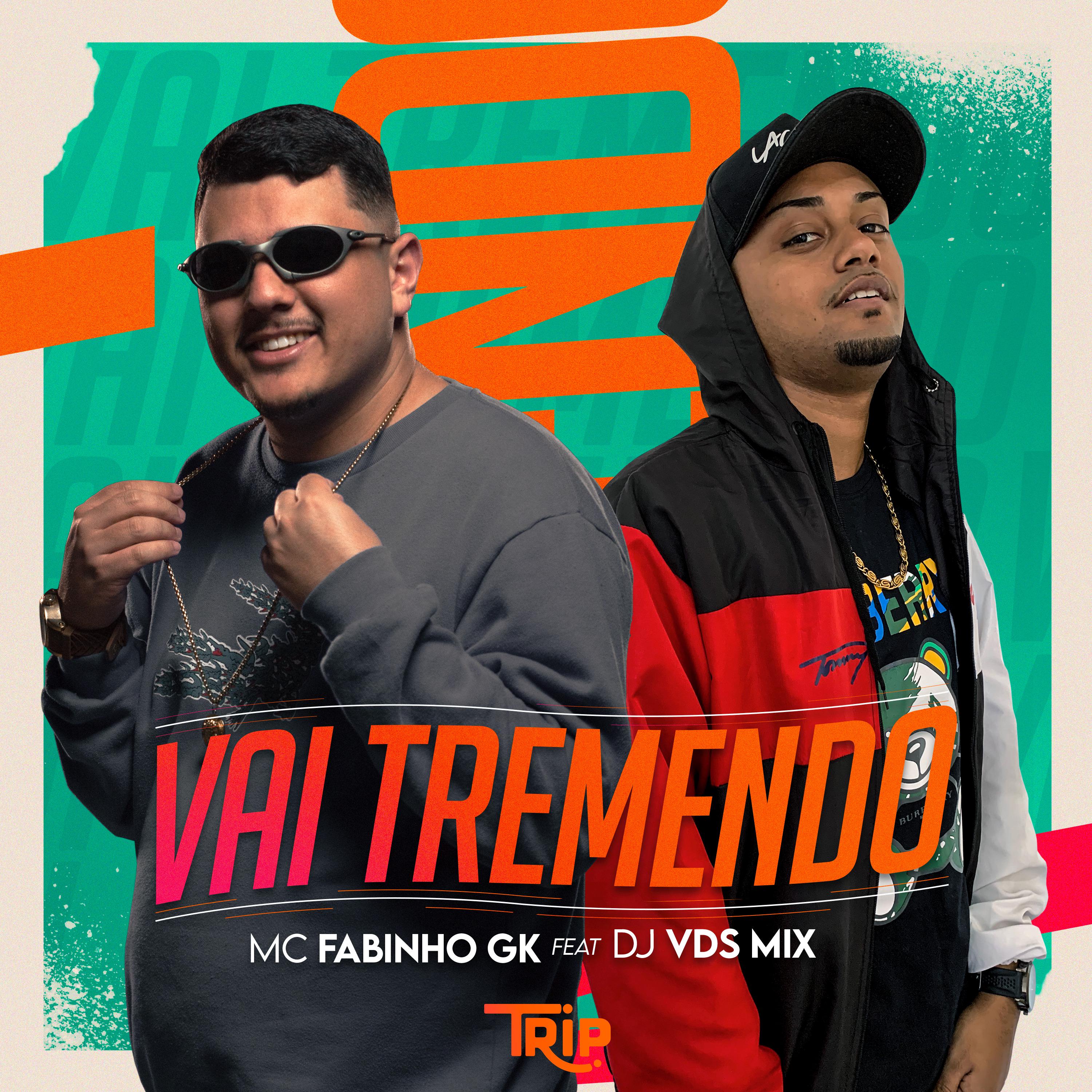 Mc Fabinho Gk - Vai Tremendo