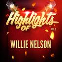Highlights of Willie Nelson, Vol. 2专辑