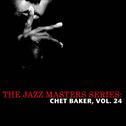 The Jazz Masters Series: Chet Baker, Vol. 24 (Live)