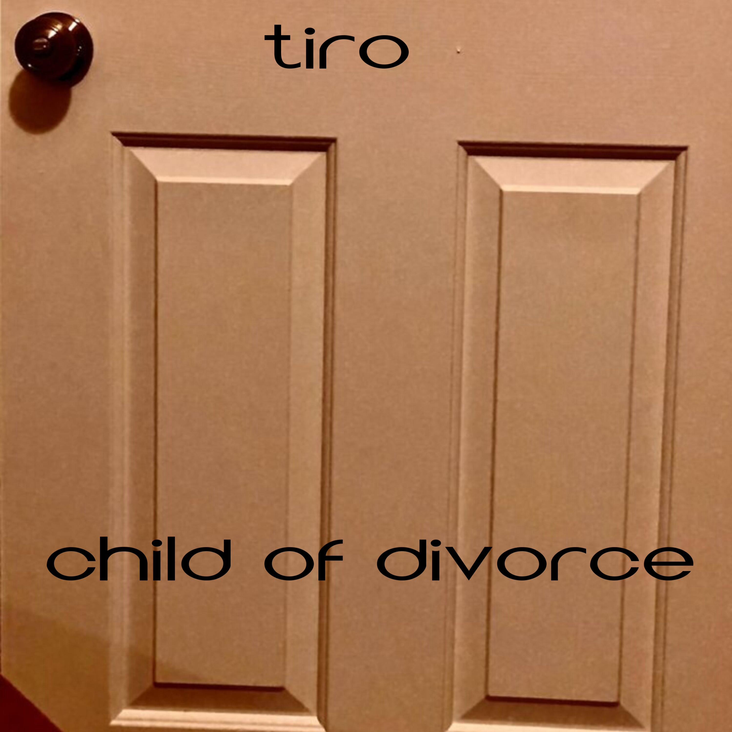 Tiro - Child of Divorce
