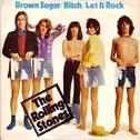 Brown Sugar - Bitch - Let it Rock专辑