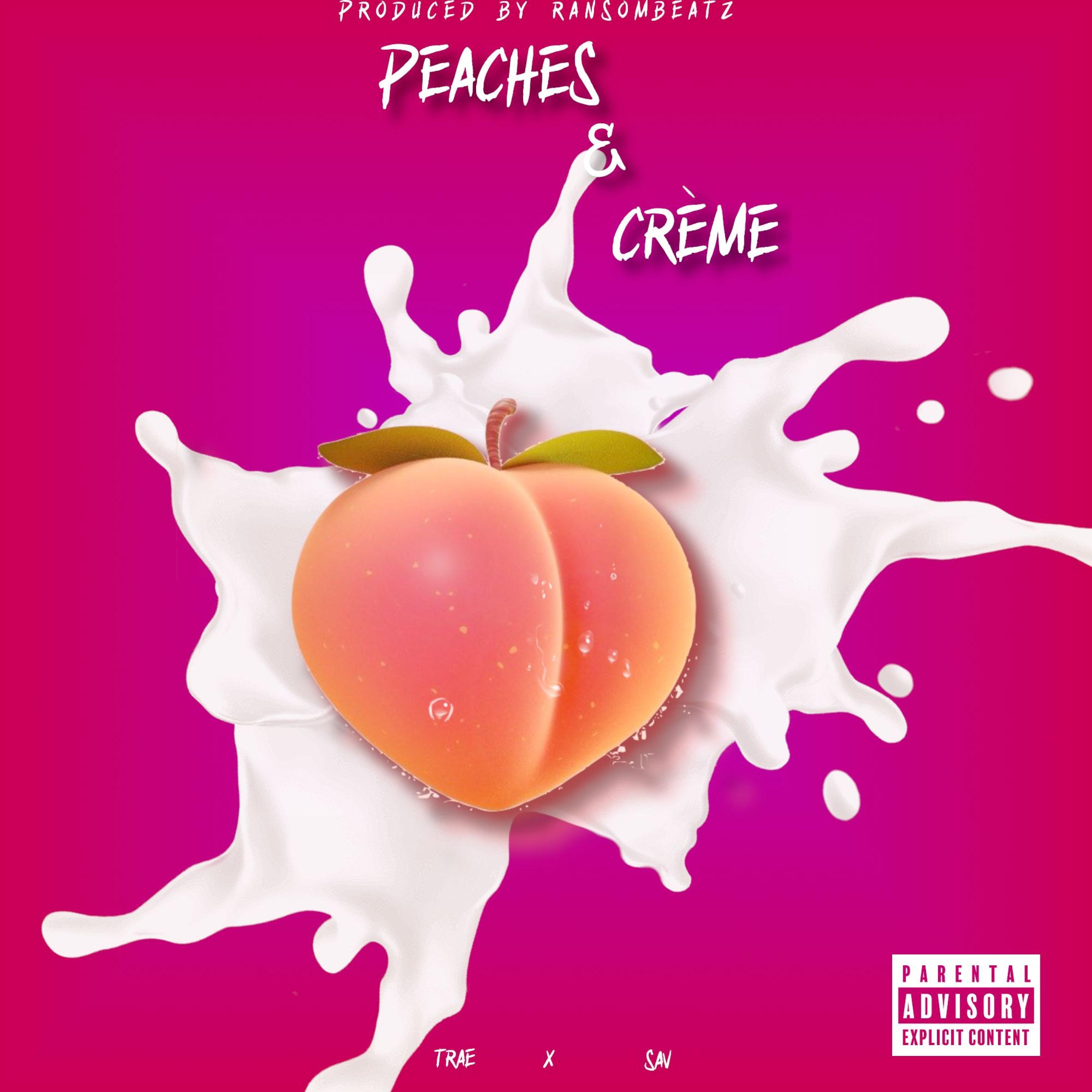 Peaches & Crème (feat. SAV)