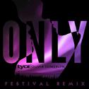 Only (Festival Remix)专辑