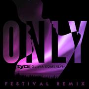 Only (Festival Remix)