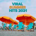 Viral Summer Hits 2021专辑