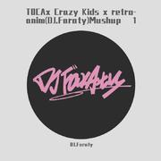 Carnage-TOCAx Crazy Kids x retro-anim(DJ.Faraty)Mashup（DJ.Faraty / DJ航航 remix）