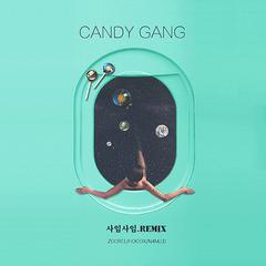 CHANGMO-CandyGang （사임사임.Remix）（VBC_反斗少年俱乐部 / N4M remix）