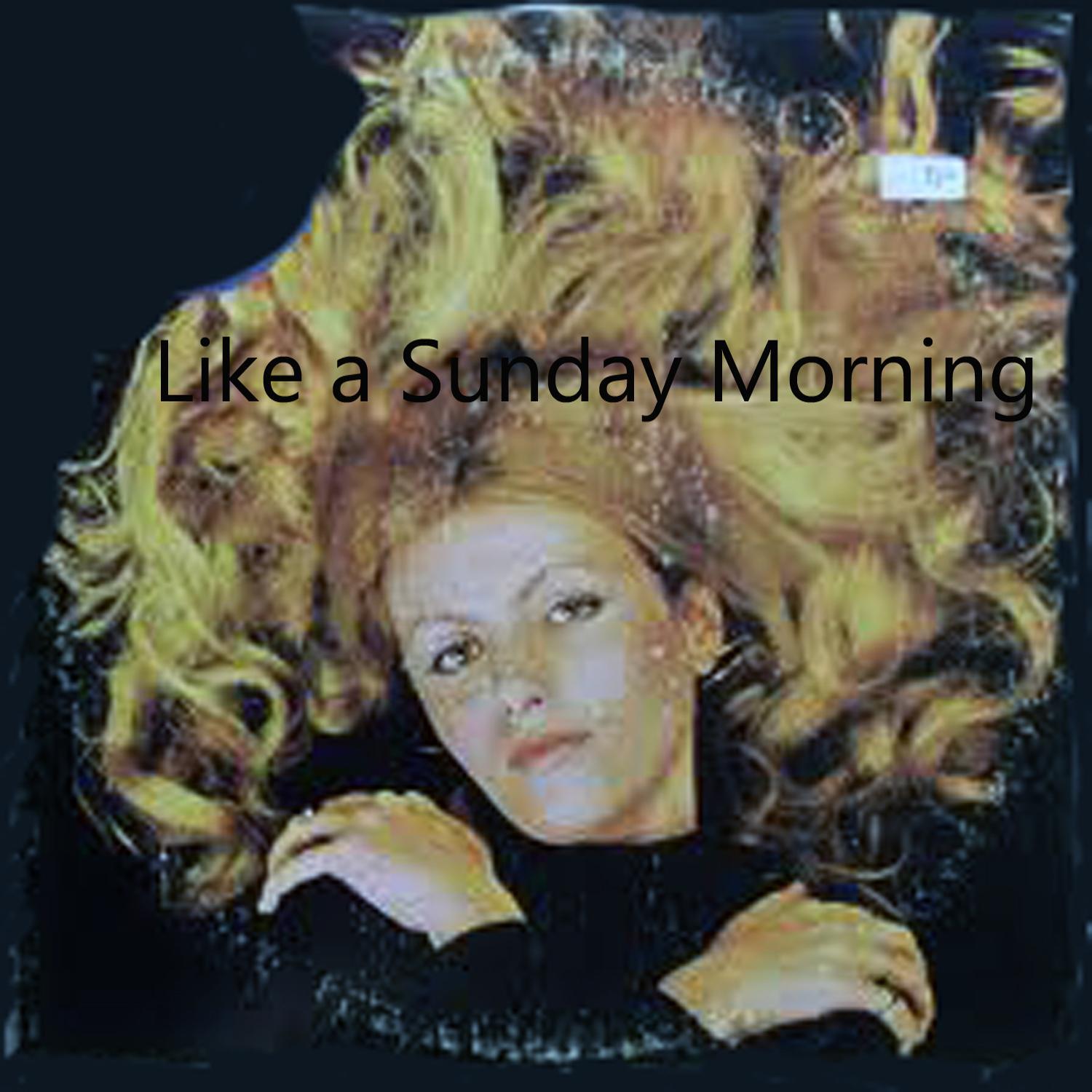 Like a Sunday Morning